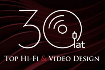 30-lecie sieci salonów Top Hi-Fi & Video Design