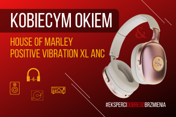 [Wideo] House Of Marley Positive Vibration XL ANC - słuchawki bezprzewodowe | Kobiecym Okiem