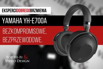 [Wideo] Yamaha YH-E700A słuchawki bezprzewodowe z ANC | Prezentacja