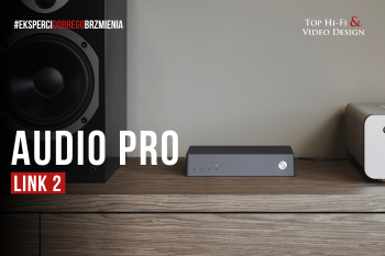 [Wideo] Audio Pro Link 2 - odtwarzacz sieciowy dla systemu stereo | prezentacja Top Hi-Fi