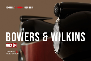 [Wideo] Głośniki Bowers & Wilkins 803 D4 Diamond – dźwięk, który zapada w pamięć | Top Hi-Fi