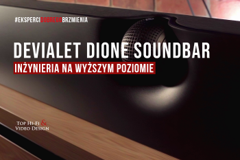 [Wideo] Devialet Dione soundbar - Inżynieria na wyższym poziomie| Prezentacja i opinia Top Hi-Fi