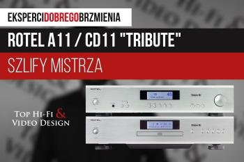 [Wideo] Wzmacniacz Rotel A11 i odtwarzacz CD11 Tribute | Prezentacja 