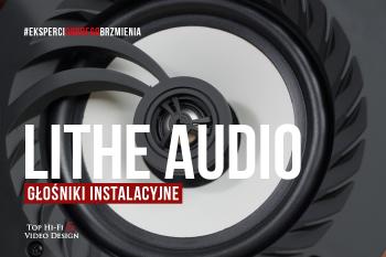 [Wideo] Lithe Audio – głośniki instalacyjne | prezentacja Top Hi-Fi