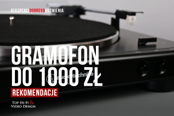 [Wideo] Gramofon do 1000 zł | rekomendacje Top Hi-Fi