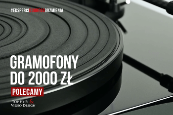 [Wideo] Gramofony do 2000 zł | rekomendacje Top Hi-Fi