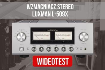 Okiem Naczelnego Audio - wideotest Luxman L-509X [WIDEO]