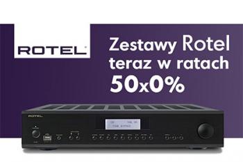 Rotel – zestawy Hi-fi dla Ciebie w ratach 50x0%