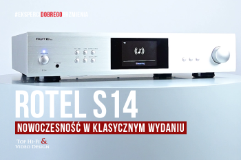 [Wideo] Rotel S14 – nowoczesność w klasycznym wydaniu | prezentacja Top Hi-Fi
