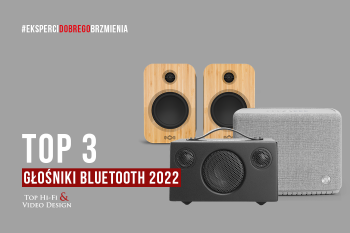 [Wideo] Głośniki Bluetooth - TOP 3 pierwszej połowy 2022 roku | Top Hi-Fi