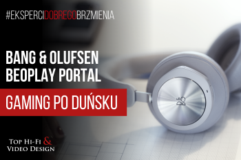 [Wideo] Bang & Olufsen Beoplay Portal - słuchawki gamingowe | prezentacja i opinia 