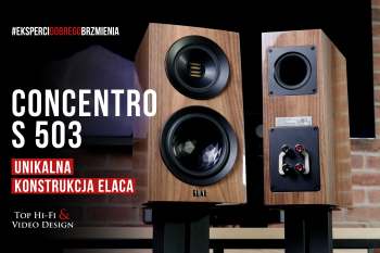 [Wideo] ELAC Concentro S 503 - głośniki z Niemiec klasy hi-end | prezentacja Top Hi-Fi