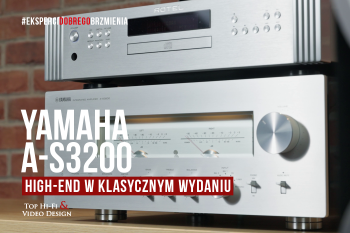 [Wideo] Wzmacniacz zintegrowany Yamaha A-S3200 – High-End w klasycznym wydaniu | prezentacja Top Hi-Fi