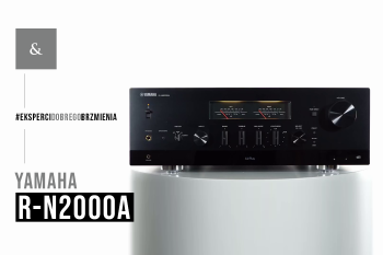 [Wideo] Amplituner stereo Yamaha MusicCast R-N2000A | prezentacja Top Hi-Fi